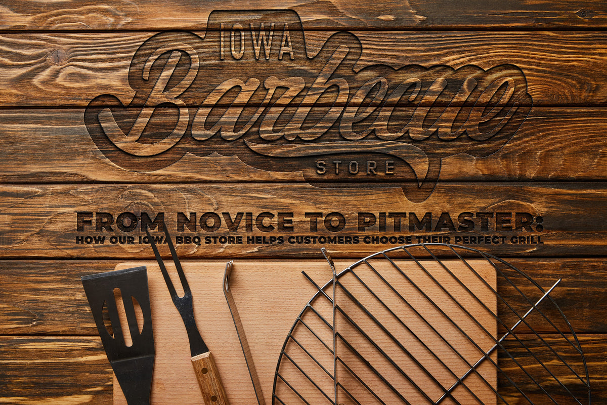rom Novice to Pitmaster: Iowa's Top BBQ Grill Store Transforms Your ...